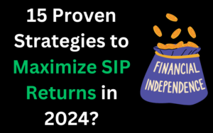 15 Proven Strategies to Maximize SIP Returns